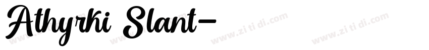Athyrki Slant字体转换